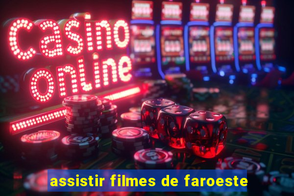 assistir filmes de faroeste